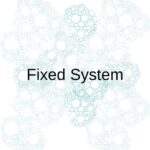 Fixed System